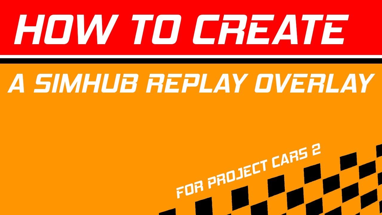 How to make/create a replay overlay for sim racing Simulators using SimHub (Tutorial)