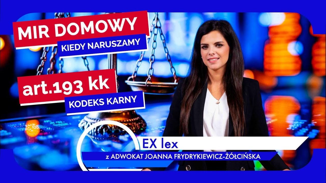 EX lex  #9 MIR DOMOWY, KIEDY GO NARUSZAMY