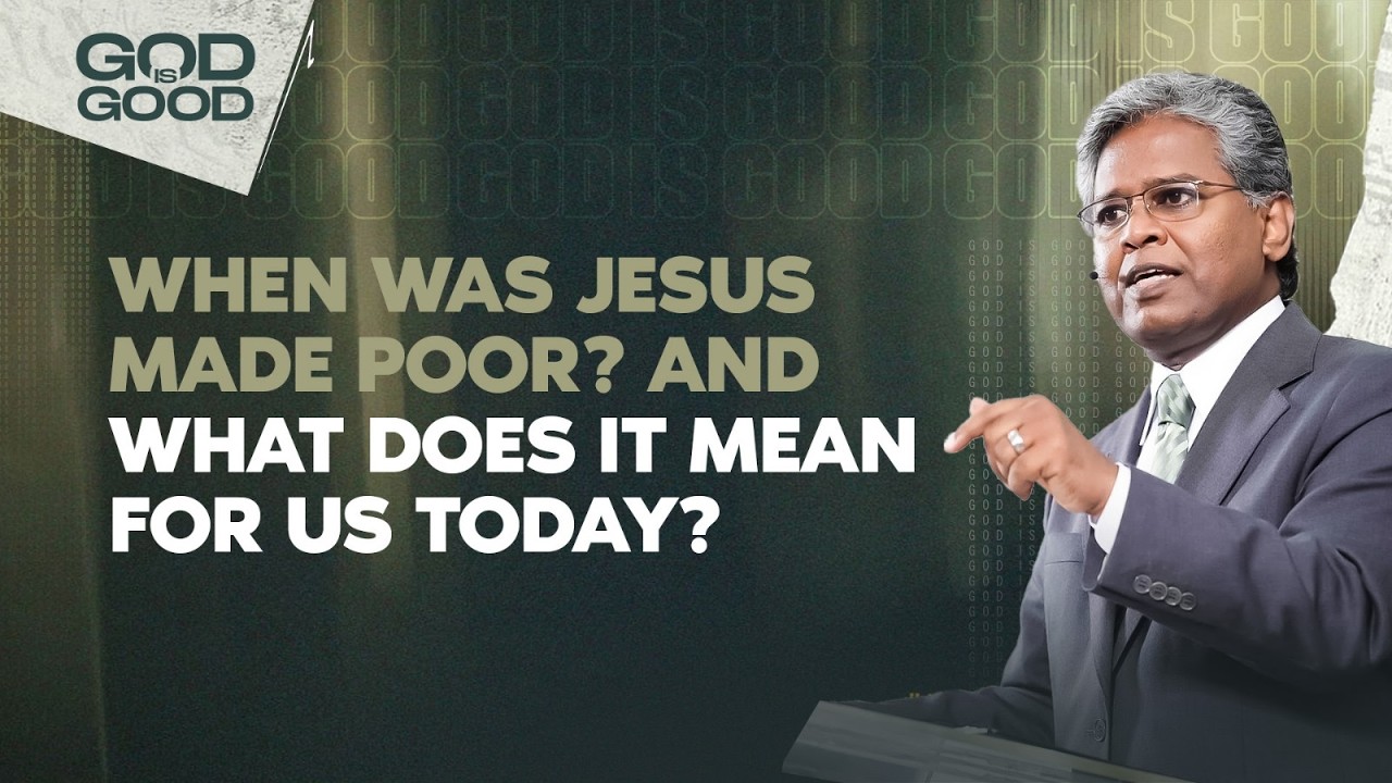 210 - When Was Jesus Made Poor? And What Does It Mean For Us Today? | God is Good