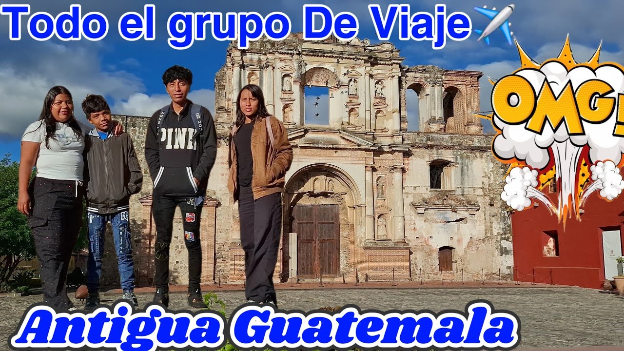 🌍Rosi se yeva a Todo el grupo de Viaje✈️Por Primera Vez en Antigua Guatemala