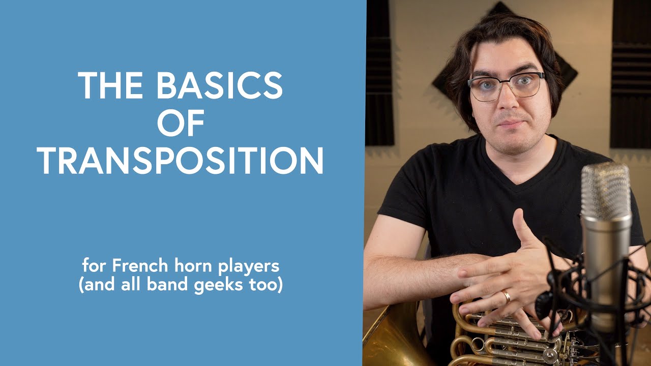 Basics of Transposition for Horn Players (and band geeks too)