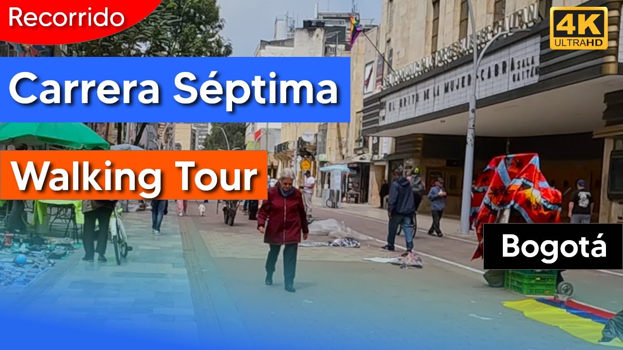 Recorrido carrera septima Bogotá Colombia | Walking in Bogotá Street Views and City Life.