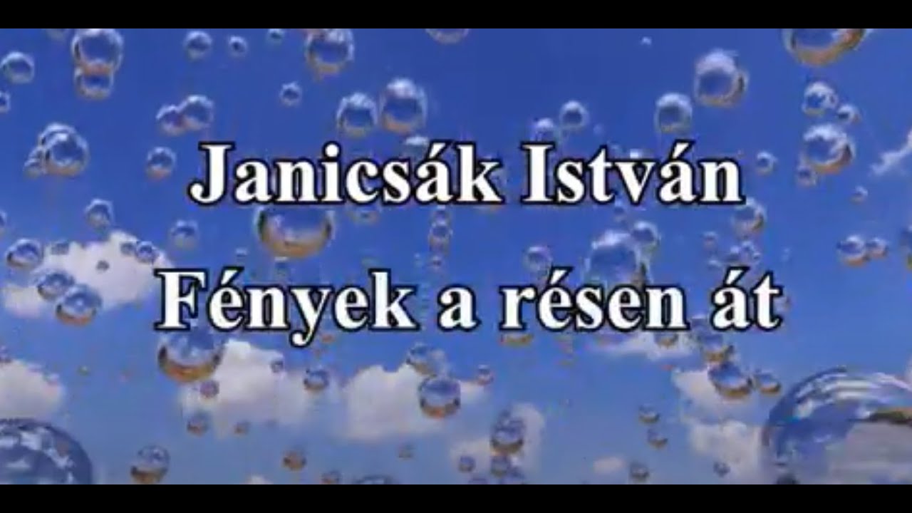 Janicsák István: Fények a résen át (Engedd át) lyrics