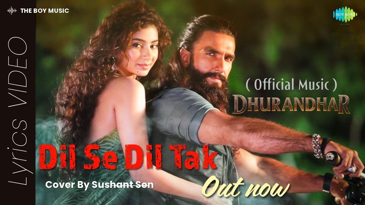 Dil Se Dil Tak - Official Lyric Video | New Romantic Hindi Song 2026 | Dhurandhar - Arijit Singh 