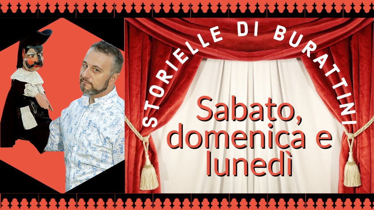 Sabato, domenica e lunedì | Storielle di burattini