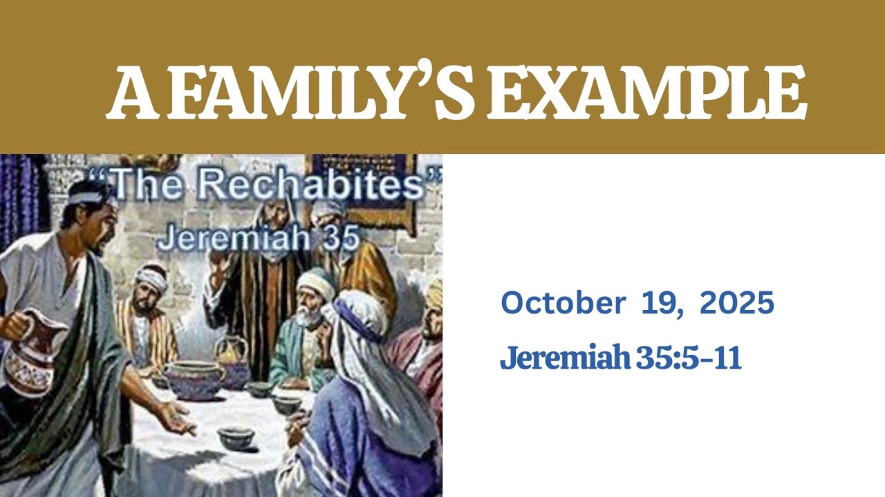 Пример семьи – Иеремия 35:5–11 – 19 октября 2025 г. – Урок воскресной школы