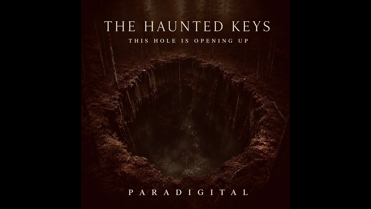 The Haunted Keys - This Hole Is Opening Up