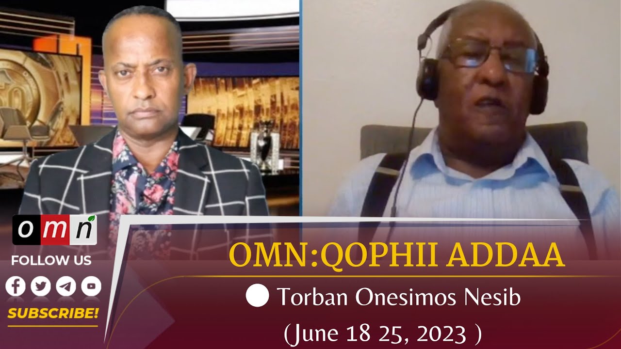 OMN :Torban Onesimos Nesib (June 18   25, 2023 ) (June 20,2023)