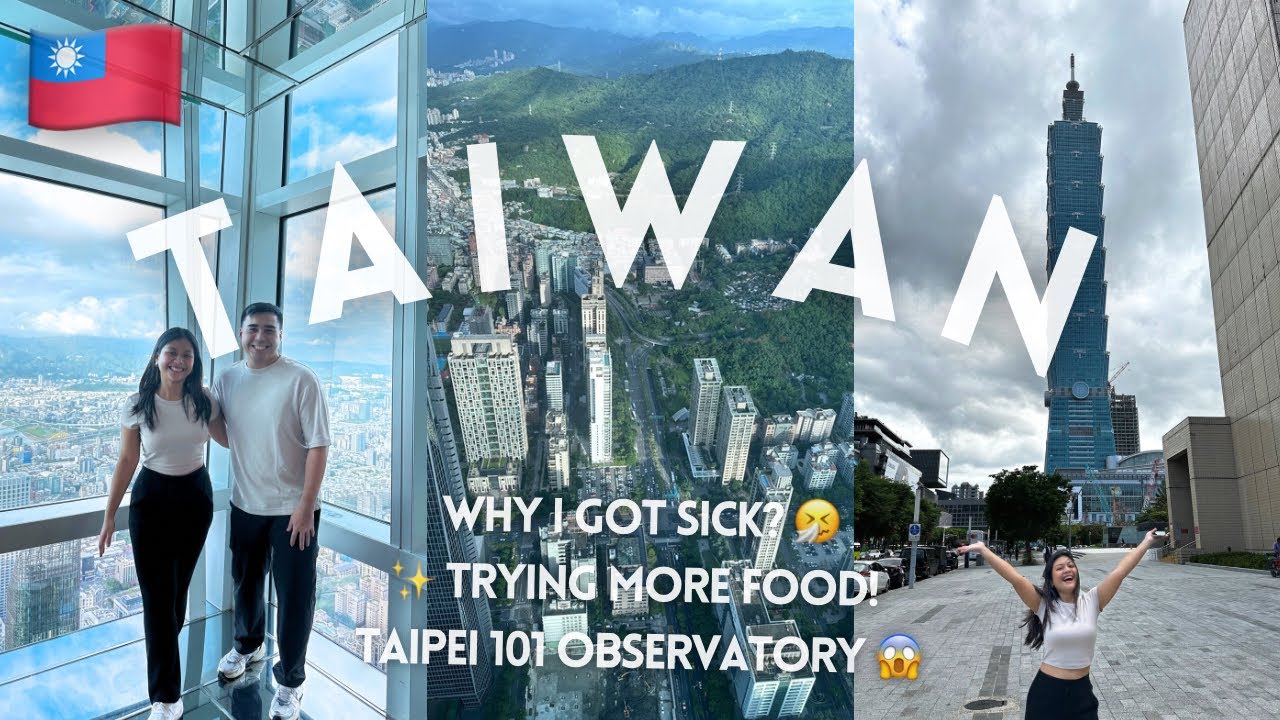 TAIWAN DAY 2 | Lao Shan Dong, Taipei 101 Observatory, I GOT SICK, more food to try!