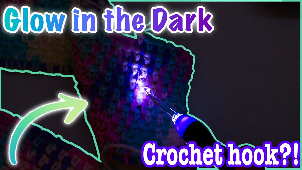 Bright Idea or Gimmick? Trying Out a Light-Up Crochet Hook!