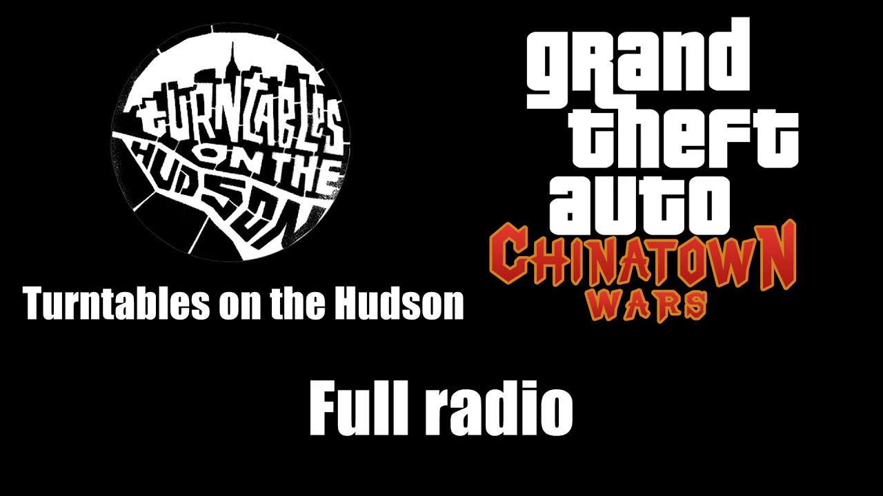 GTA: Chinatown Wars - Turntables on the Hudson | Full radio