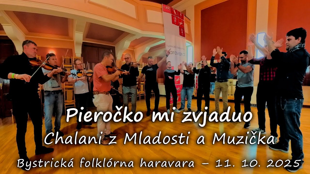 🦚 Pieročko mi zvjaduo &ndash; Chalani z Mladosti a Muzička