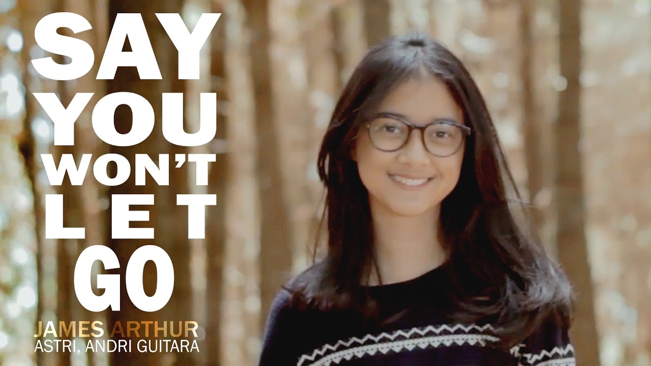 Say You Won't Let Go  - James Arthur (Astri, Andri Guitara) cover