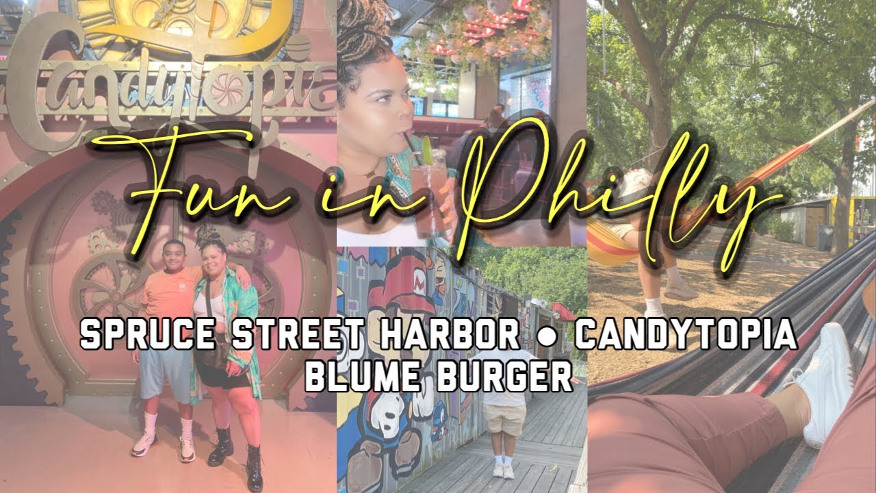Fun in Philly | Spruce St Harbor | Candytopia | Blume Burger - Summer 2021