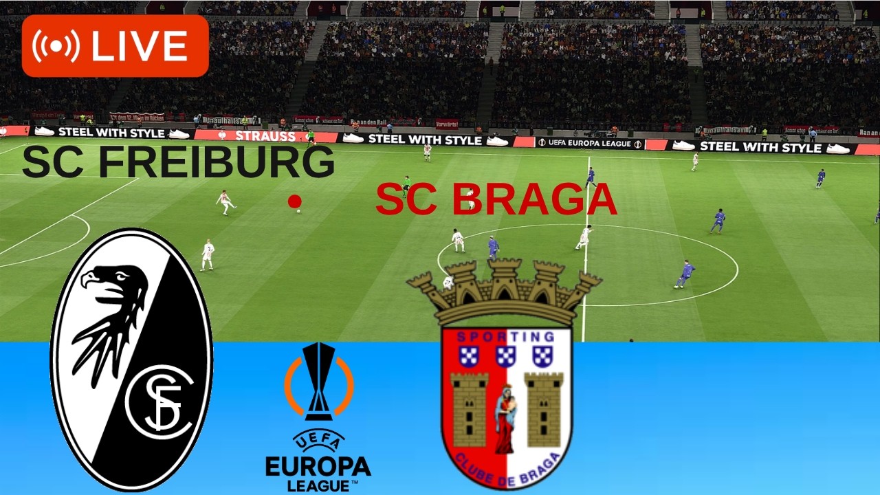 🔴 LIVE: Freiburg vs Braga Spiel | UEFA Europa League 2025&ndash;2026 | Vollst&auml;ndige Spielsimulation