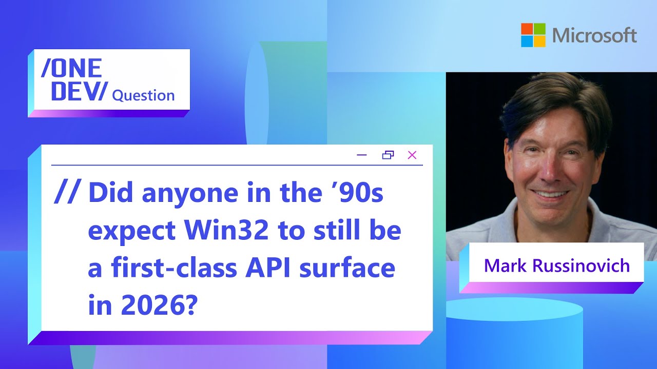 Кто-нибудь в 90-е годы ожидал, что Win32 останется первоклассным API-интерфейсом и в 2026 году?