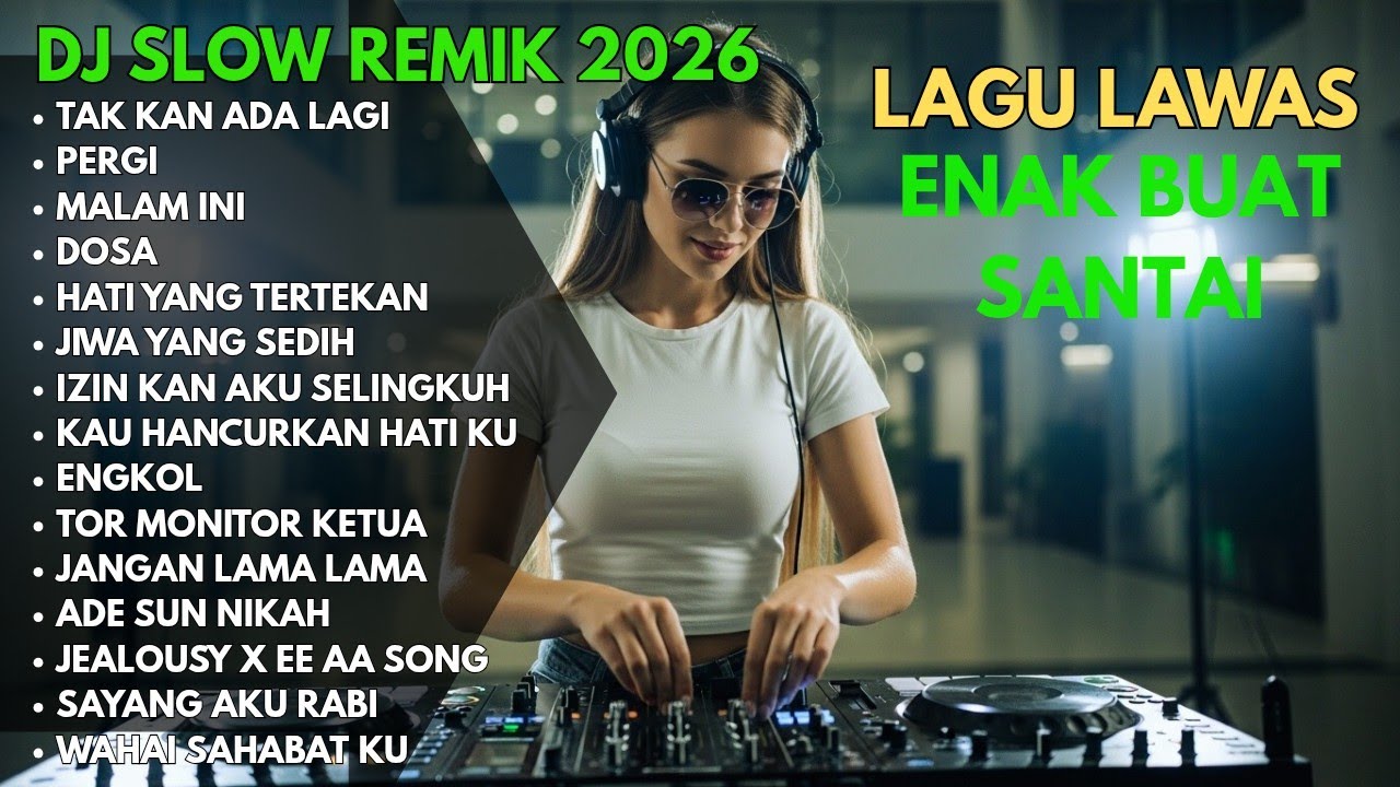 DJ REMIK FULL BASS COCOK BUAT TEMEN KERJA ||| DJ TAK KAN ADA LAGI