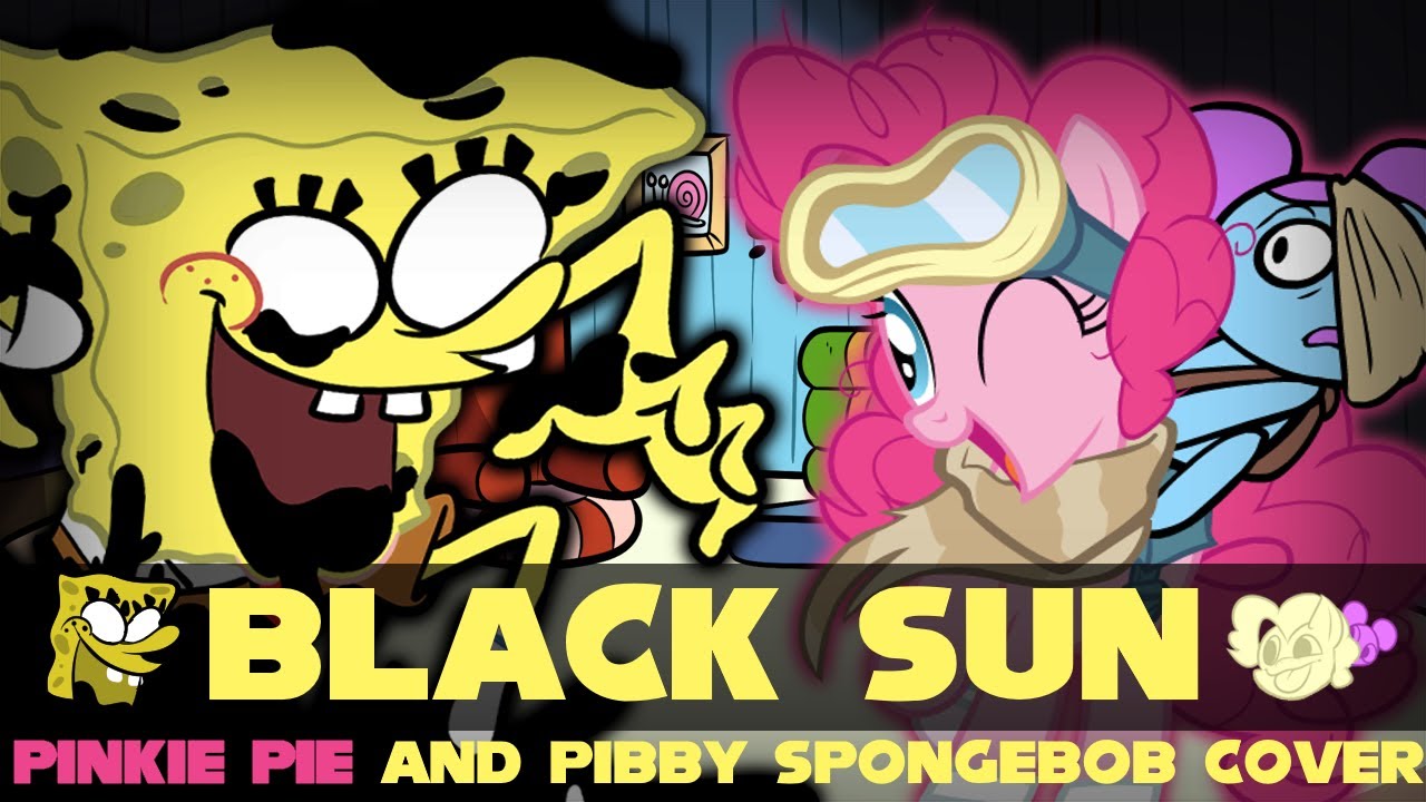 Black Sun but Pinkie Pie and Pibby Spongebob Sing It! | Friday Night Funkin'