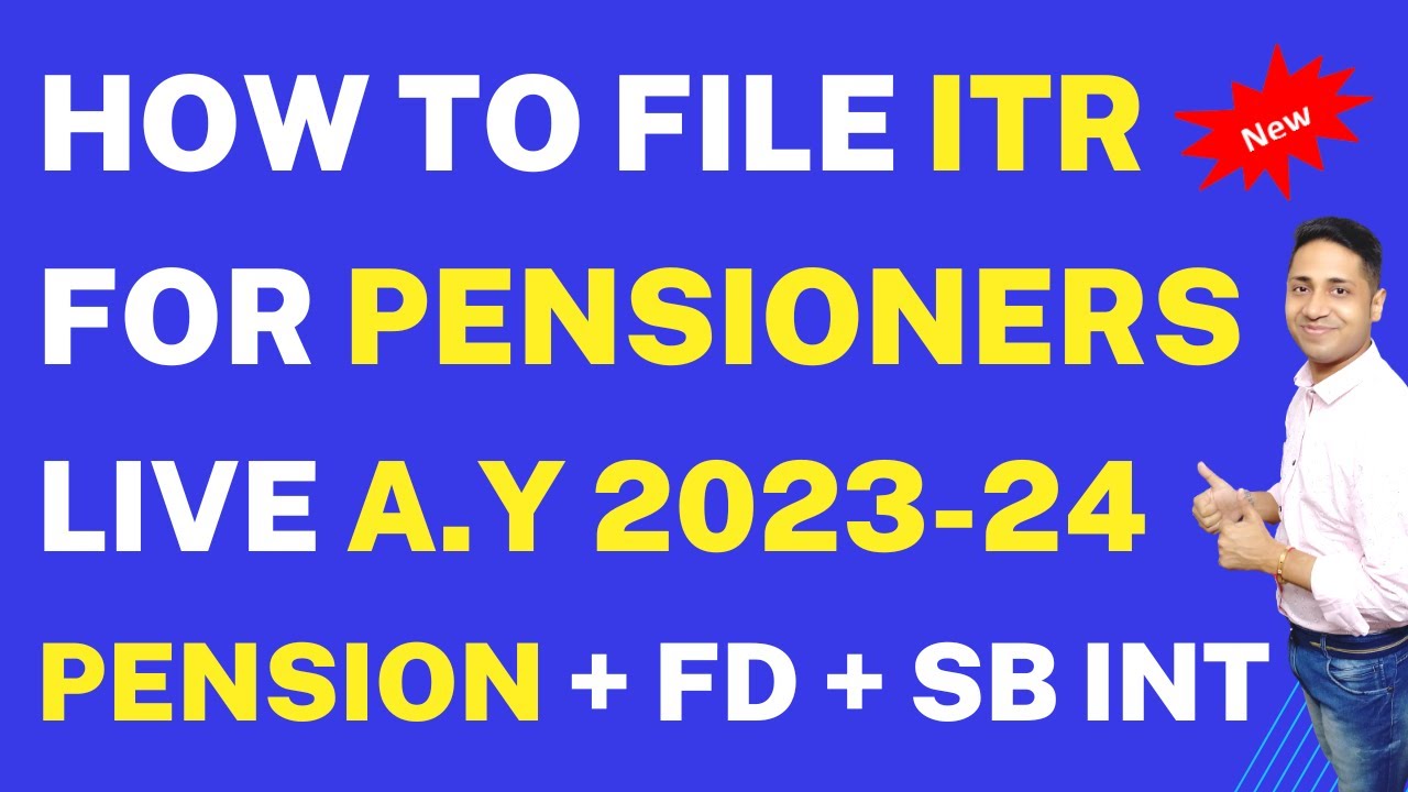 ITR For Pensioners ITR Filing For Pensioners AY 2023-24 | ITR Filing Online 2023-24 For Pensioners