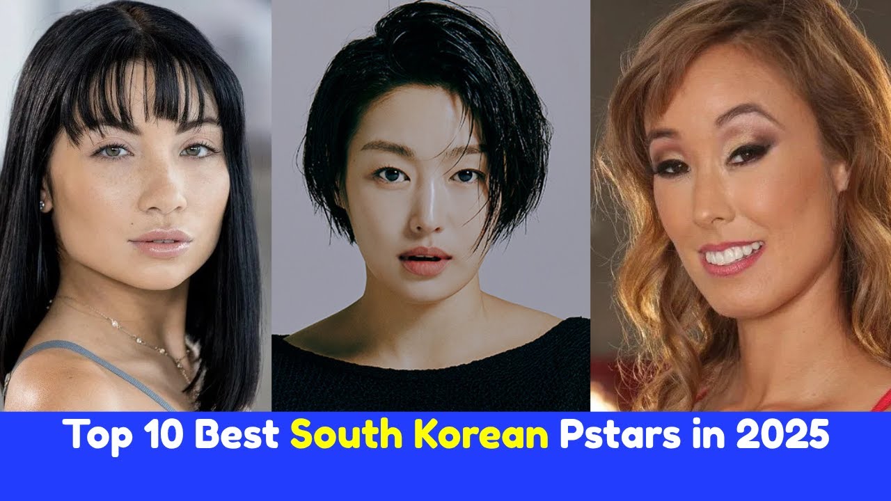 Top 10 Best South Korean Pstars in 2025