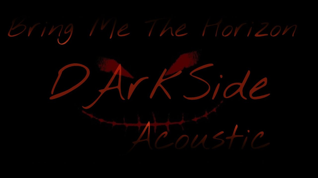 Bring Me The Horizon - DarkSide (Acoustic Version)