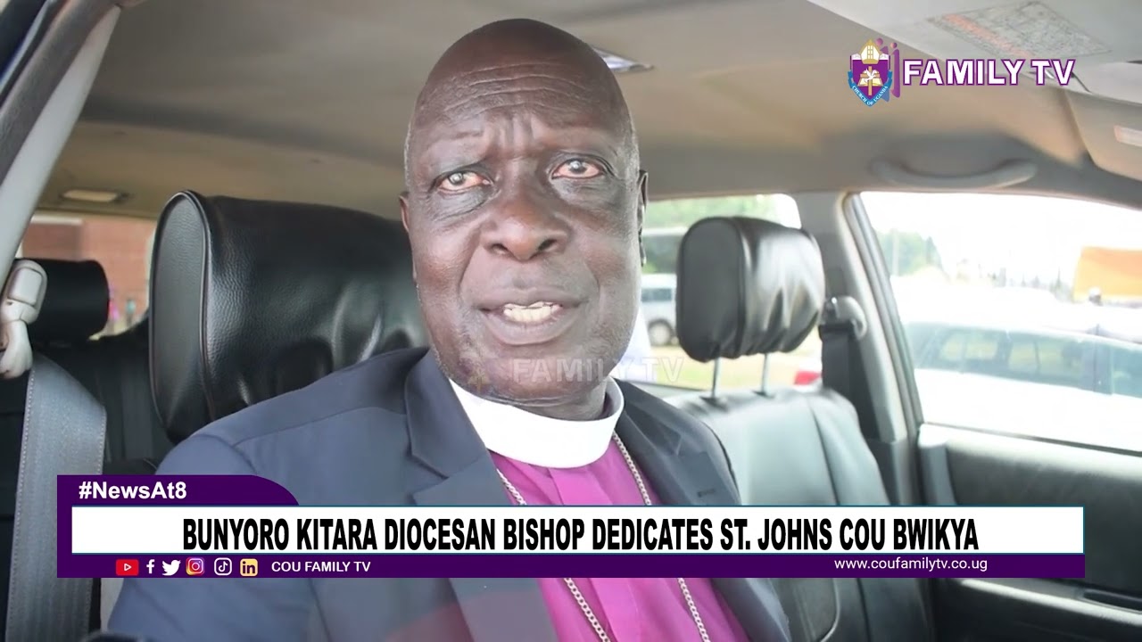 Bunyoro Kitara Diocesan Bishop Dedicates St. Johns Cou Bwikya
