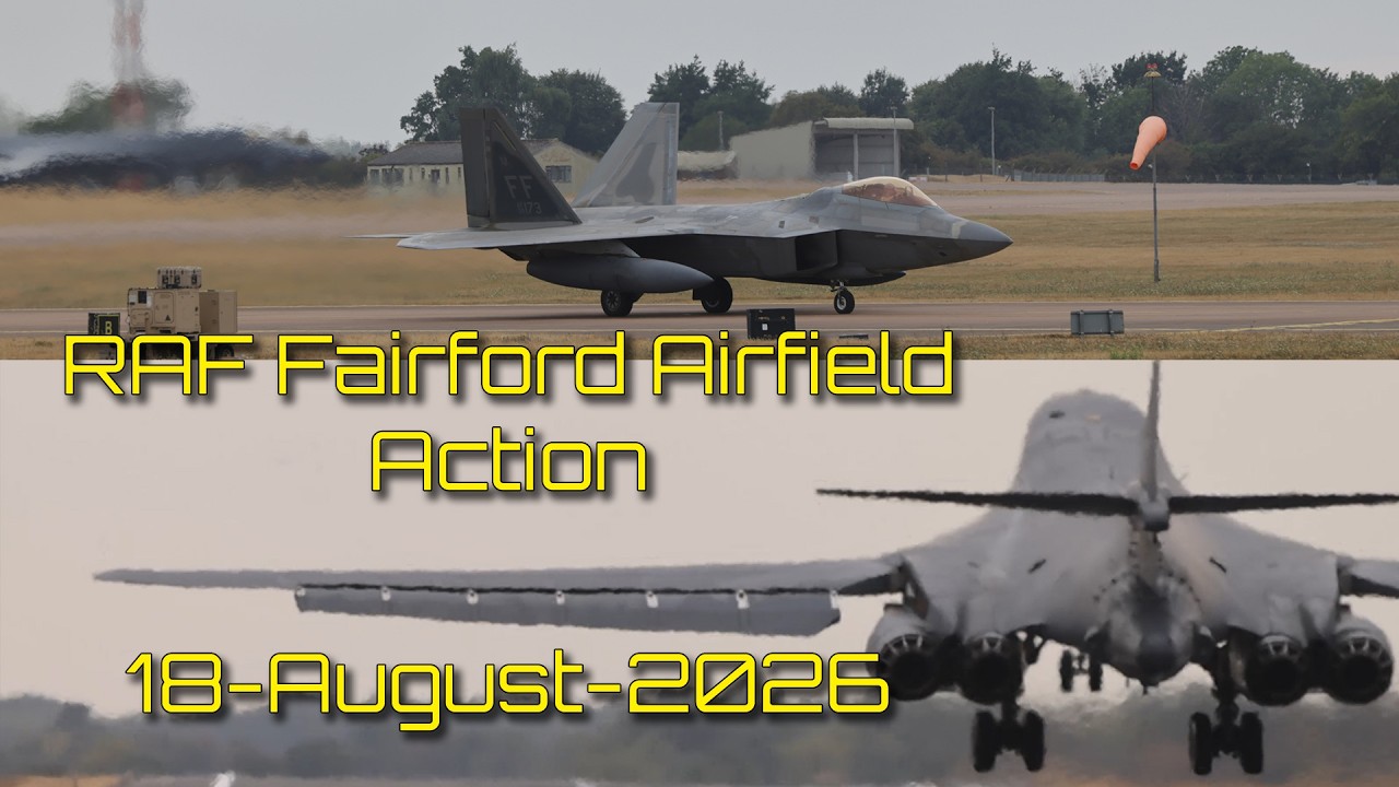 RAF Fairford 18 Aug 2026: Final 3 F-22A Raptors TREND53/54/55 Depart + B-1B Lancers Touch & Goes