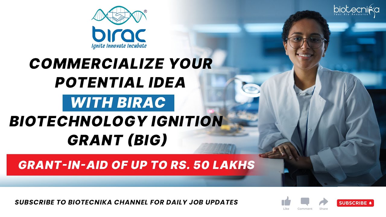 Fund Your Ideas With Grant Of Upto Rs 50 Lakhs With Biotechnology Ignition Grant &ndash; BIG 20th CALL