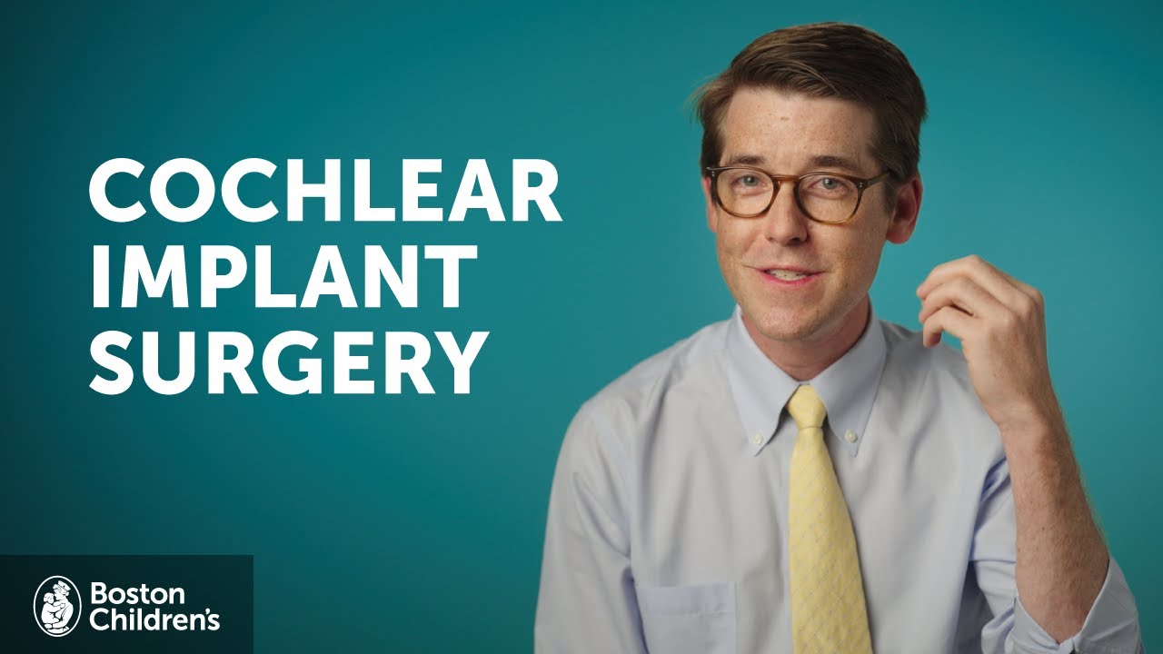 Cochlear implant surgery | Boston Children's Hospital