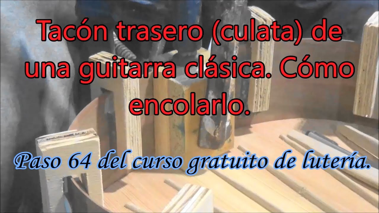 Tacón interior trasero de una guitarra (culata). Cómo colocarlo.