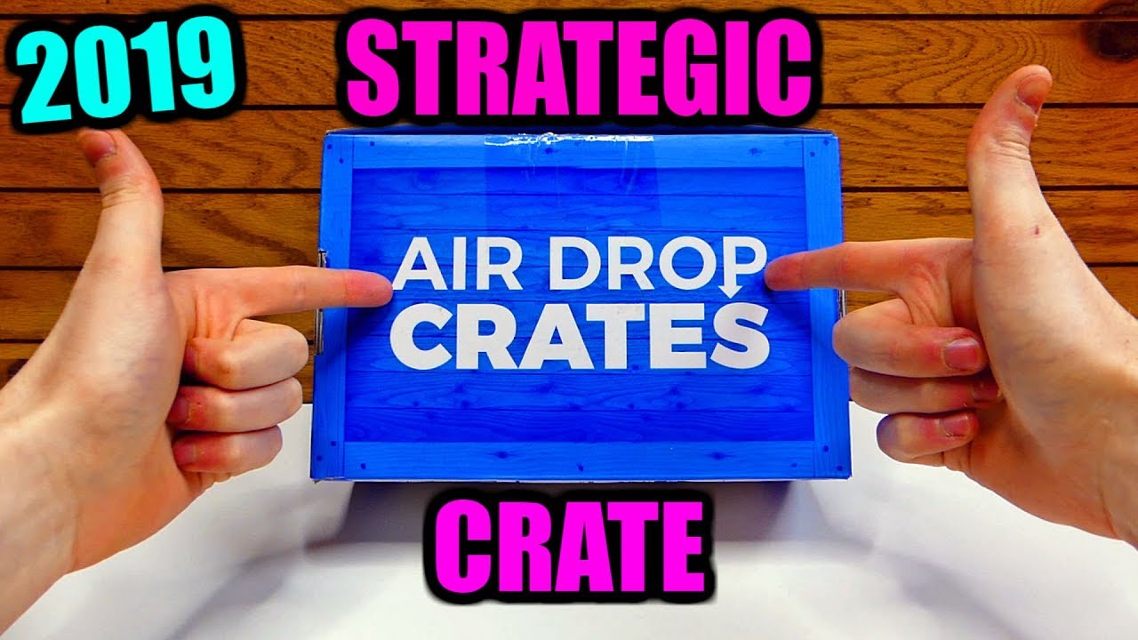 (FEBRUARY 2019) AIR DROP CRATES - Unboxing [STRATEGIC]