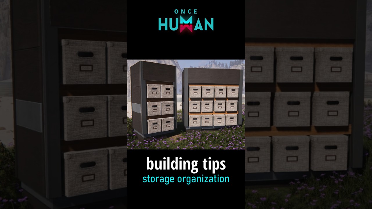once human building tips - storage organization