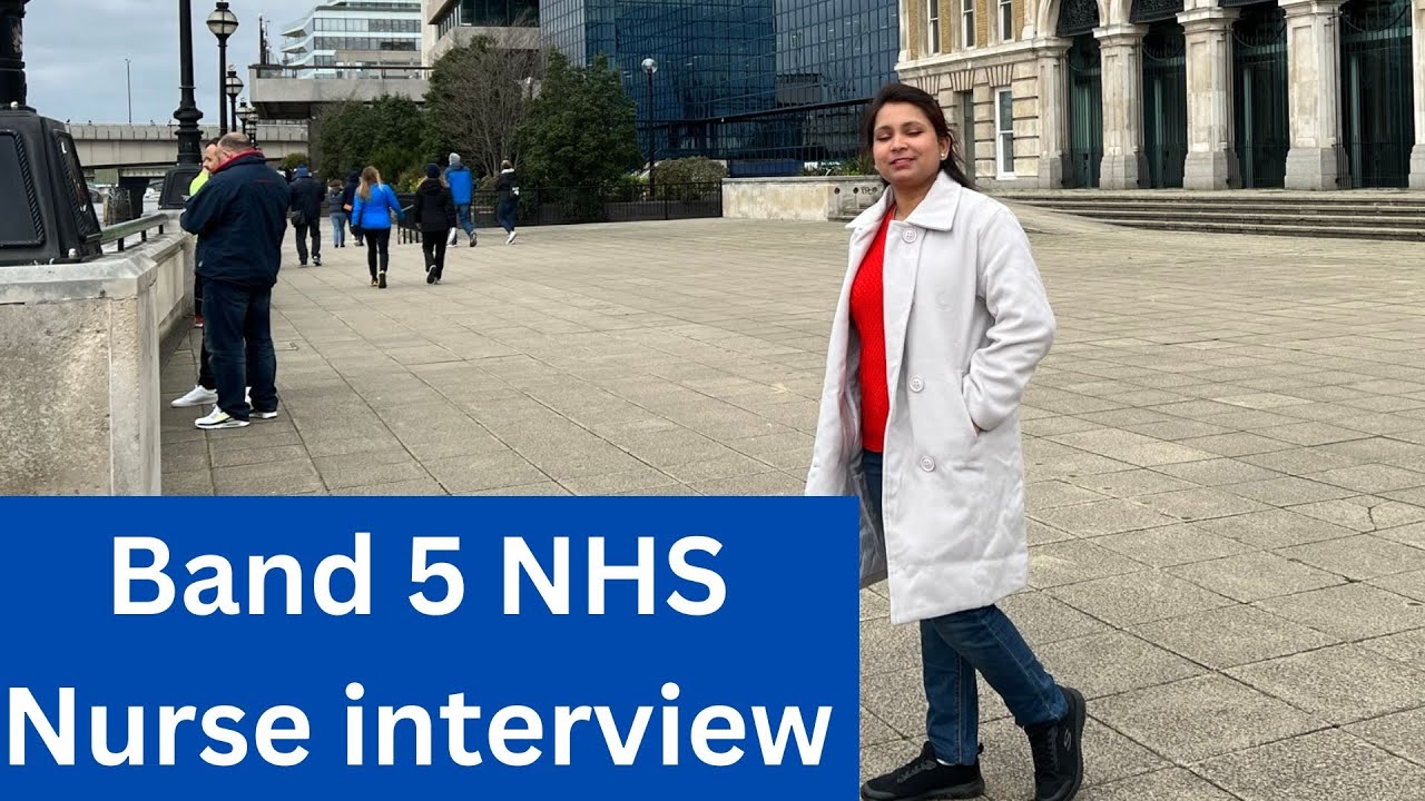 Band 5 NHS Nurse Interview tips for overseas nurses/ tips to pass the interview