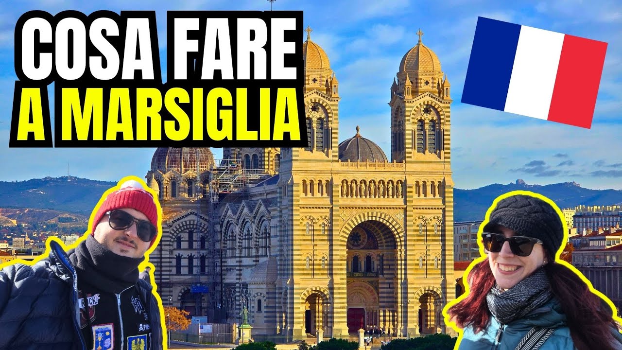 8 ORE a MARSIGLIA - COSA FARE?