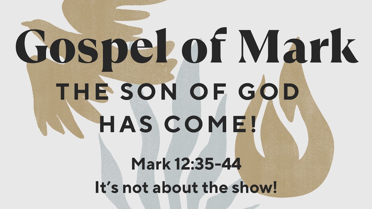 Sunday 8th February - Mark 12:35-44 It's not about the show