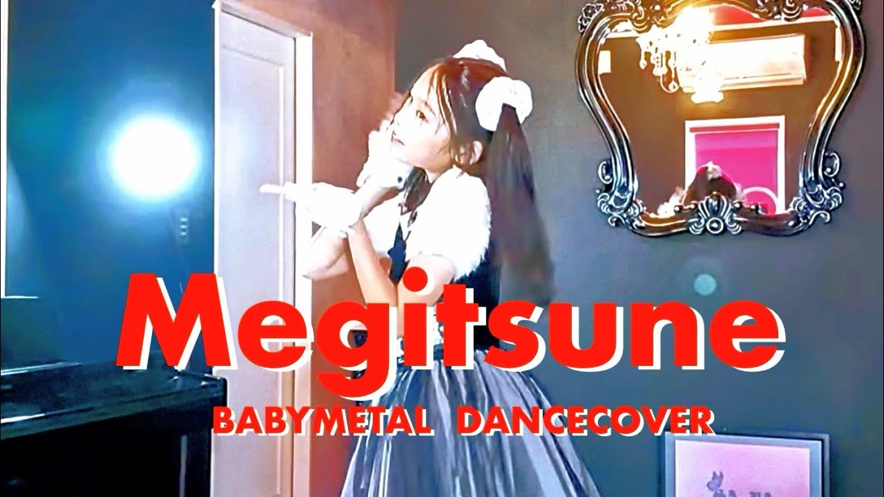 BABYMETAL - 「メギツネ」Megitsune - DANCE COVER