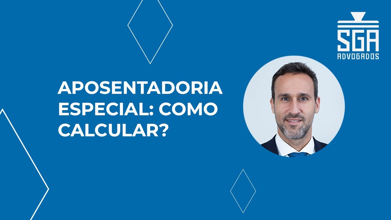 APOSENTADORIA ESPECIAL: COMO CALCULAR?