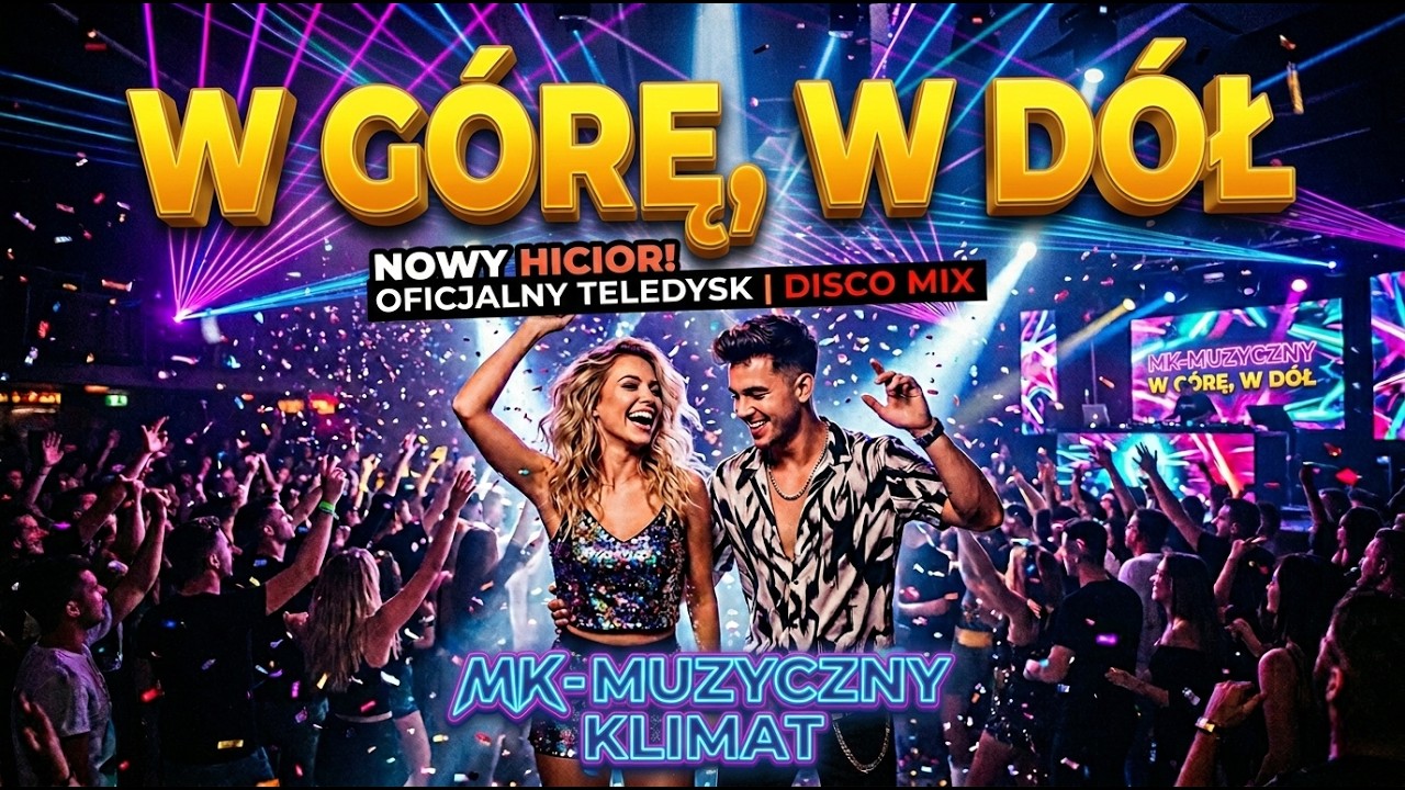 W GÓRĘ, W DÓŁ - Muzyczny Klimat  Disco Polo & Folk Club 