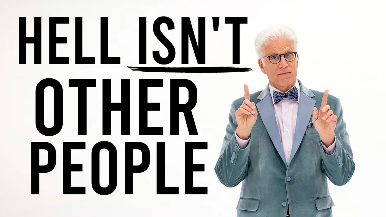 Hell is Other People? Existentialism and The Good Place