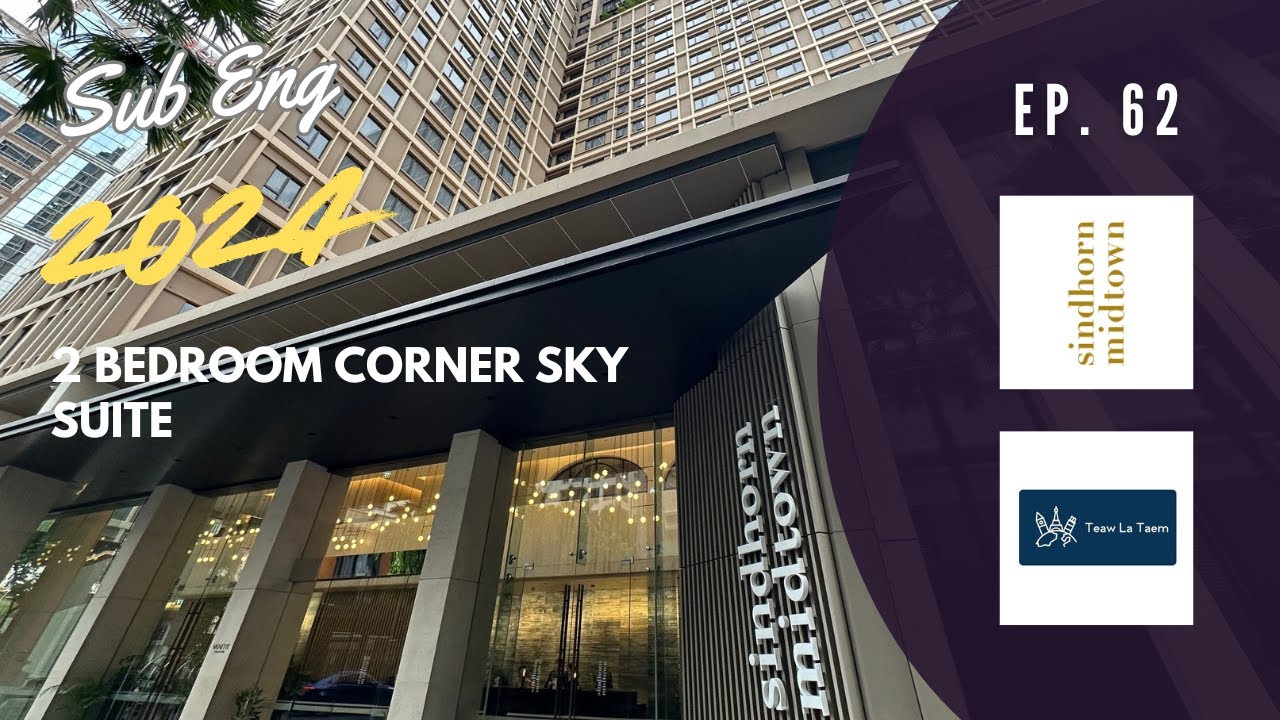 [Teawlateam] Ep. 62 Sindhorn Midtown Bangkok, Vignette Collection 2 Bedroom Corner Sky Suites (Sub)