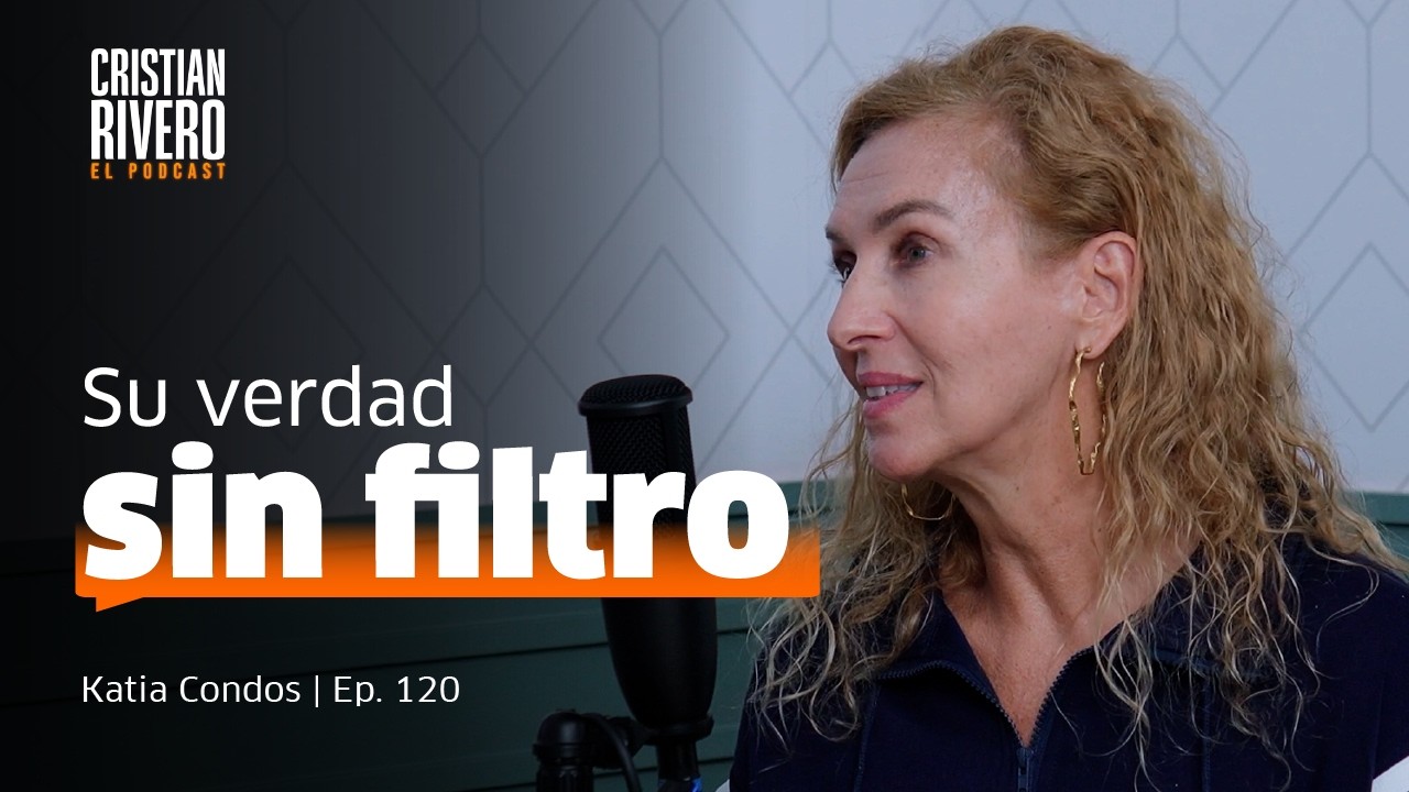Katia Condos sin filtros: p&eacute;rdidas, familia y lo que aprendi&oacute; en los momentos m&aacute;s duros | #ElPodcast