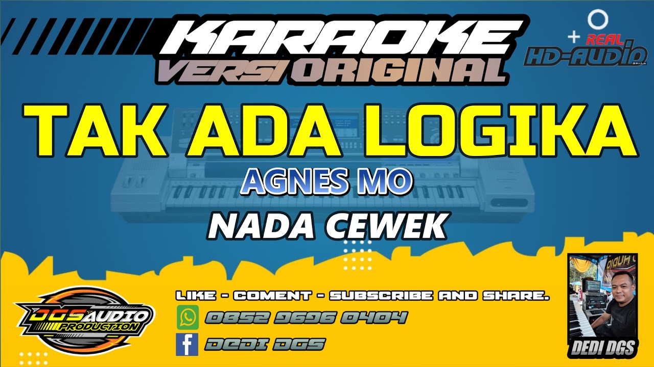 KARAOKE. Tak Ada Logika  - VERSI  ORIGINAL -  Agnez Mo  / NADA CEWEK.
