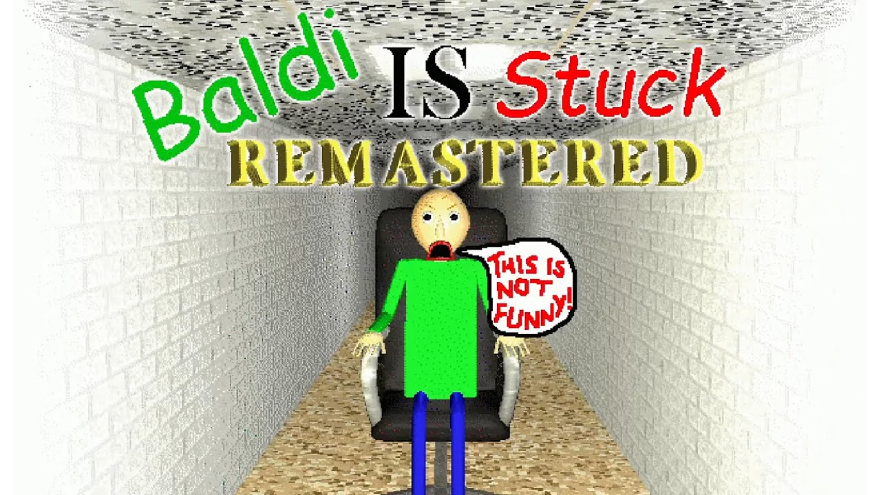 IT'S JUST A PRANK, BRO 😂🤣 | Baldi Is Stuck REMASTERED | Baldi's Basics Mod