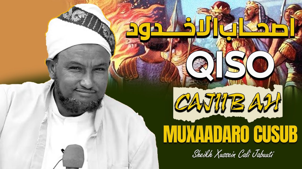 MUXAADARO CUSUB QISADII ASXABUL UKHDUUD ┇►, ᴴᴰ┇SHEEKH XUSEEN CALI JABUUTI