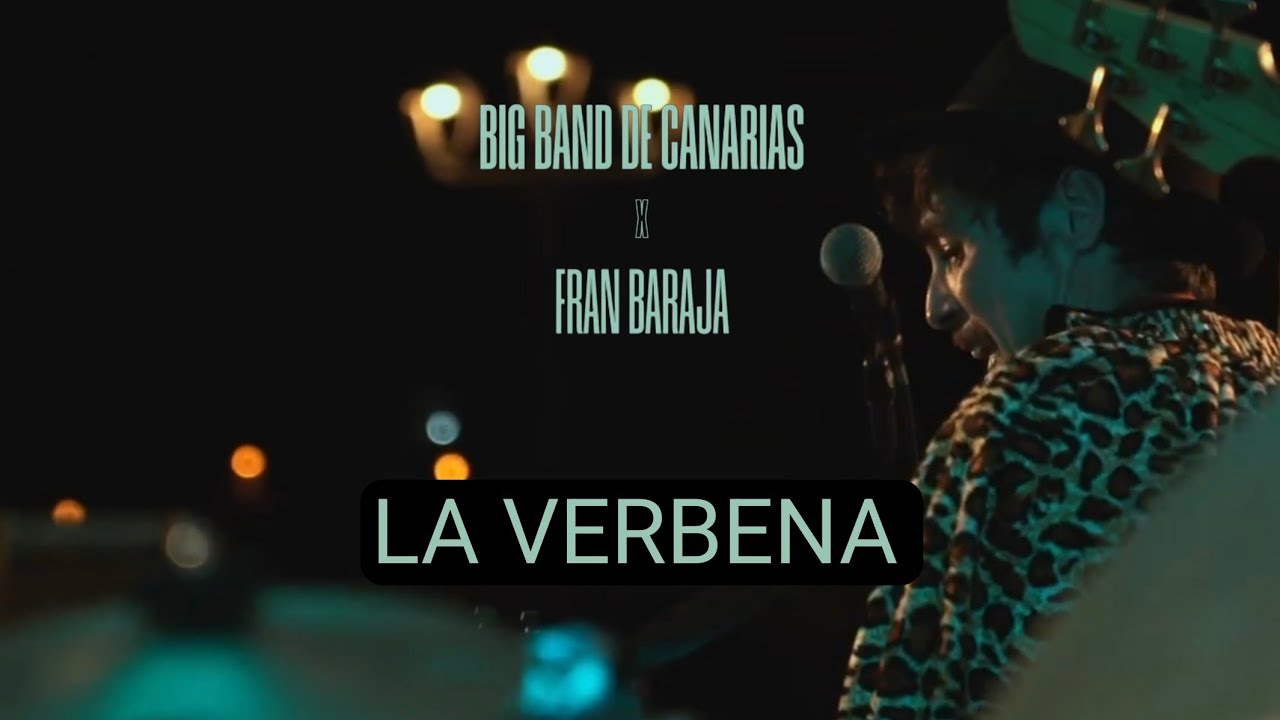 La Verbena Fran Baraja feat Big Band de Canarias