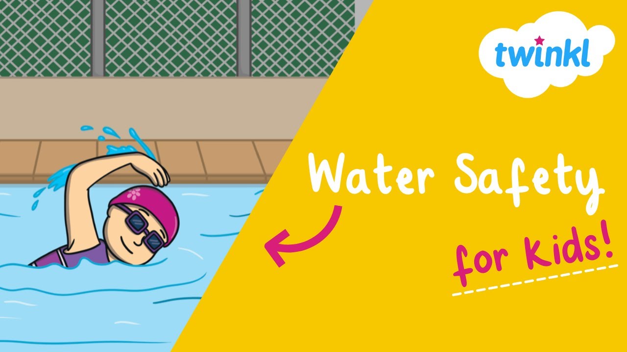 🏊&zwj;♂️ Water Safety for Kids | Staying Safe Around Water | Water Safety Awareness Week | Twinkl