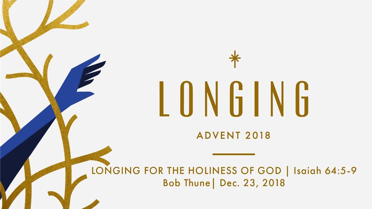 Longing for the Holiness of God | Isaiah 64:5-9