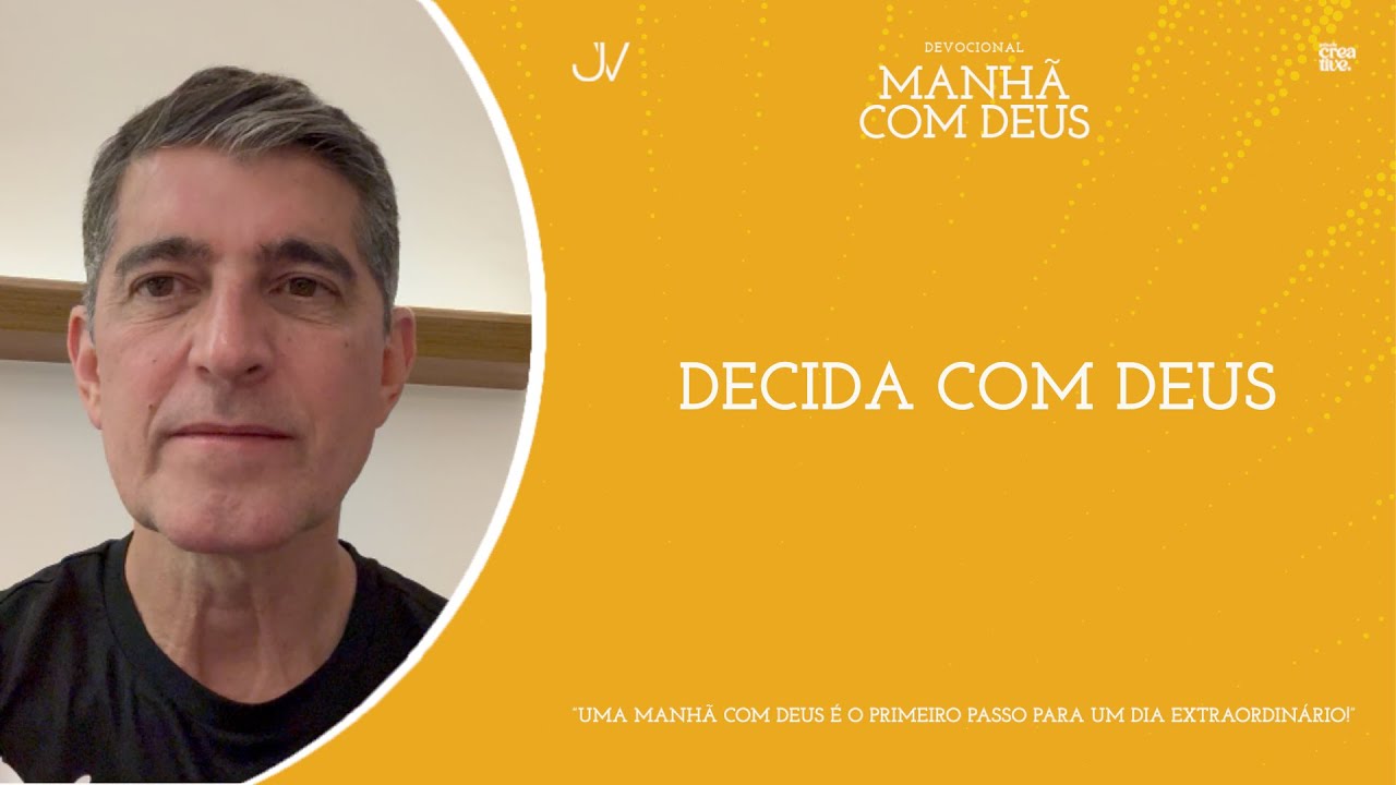MANH&Atilde; COM DEUS | DECIDA COM DEUS | Josu&eacute; Valandro Jr.
