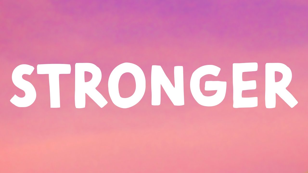 Kelly Clarkson - Stronger (Lyrics) (What Doesnt Kill You)