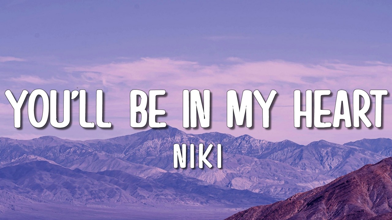 NIKI - You'll Be In My Heart (Lyrics)